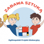 Ogólnopolski Projekt Edukacyjny „Zabawa sztuką”