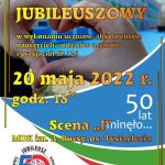 20-05-2022 r. – Koncert Jubileuszowy – godz. 18.00